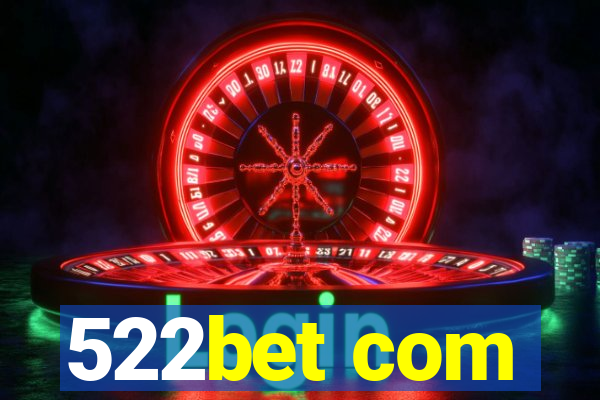 522bet com